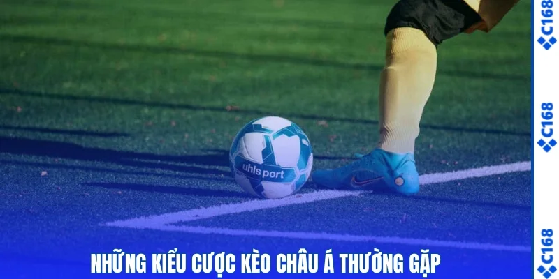 Kèo Châu Á - Giải Mã Cách Đọc Tỷ Lệ Dễ Hiểu 2 4 kiểu chơi kèo Châu Á hay gặp