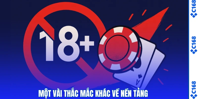 Câu Hỏi Liên Quan Về C168 – Giải Đáp Chi Tiết Dễ Hiểu 3 Một vài thắc mắc khác về nền tảng